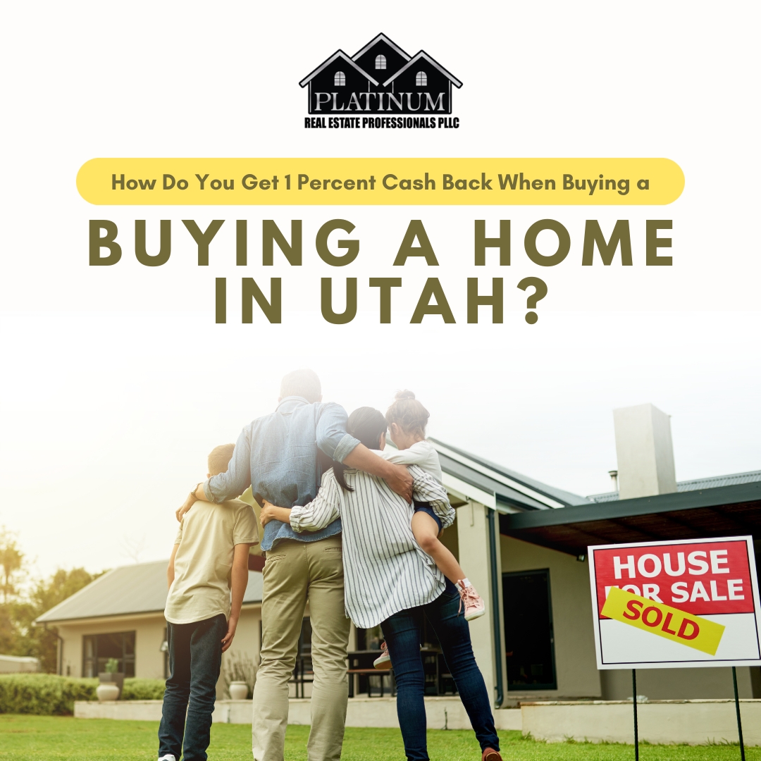 How Do You Get 1 Percent Cash Back When Buying a Home in Utah?